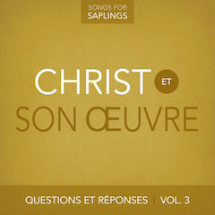 French - Questions et Réponses Vol. 3: Christ et son œuvre  (Digital Music Download)