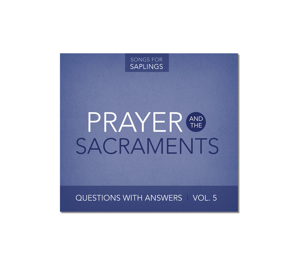 Questions with Answers Vol. 5: Prayer and the Sacraments (Digital Music Download)